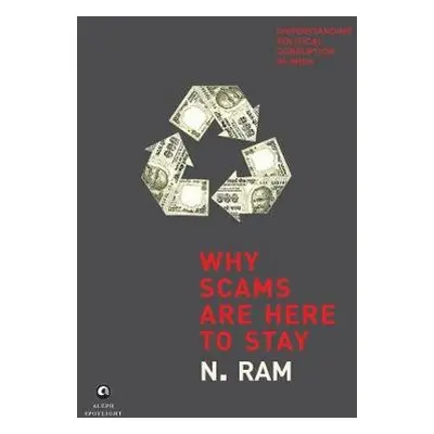 WHY SCAMS ARE HERE TO STAY - Ram, N.