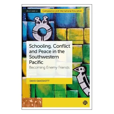 Schooling, Conflict and Peace in the Southwestern Pacific - Oakeshott, David (The Australian Nat