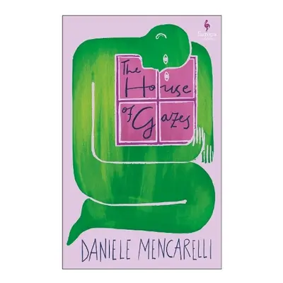 House of Gazes - Mencarelli, Daniele