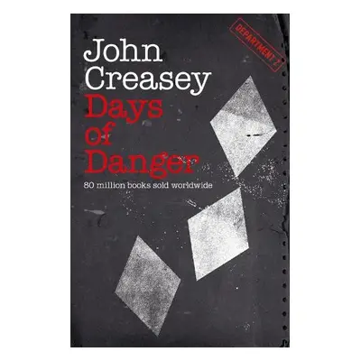 Days of Danger - Creasey, John