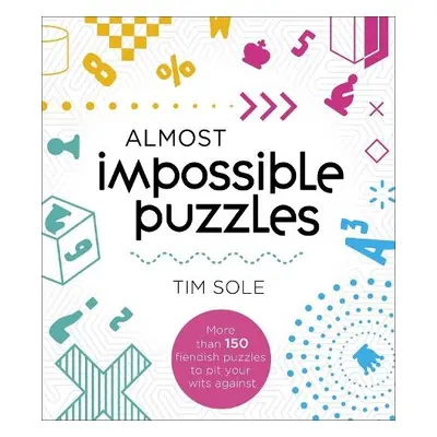 Almost Impossible Puzzles - Sole, Tim