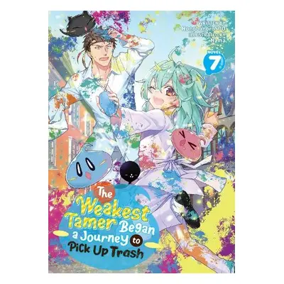 Weakest Tamer Began a Journey to Pick Up Trash (Light Novel) Vol. 7 - Honobonoru500