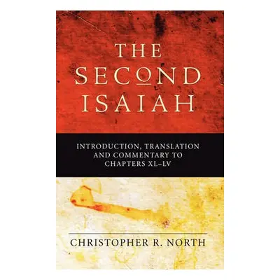 Second Isaiah - North, Christopher R.