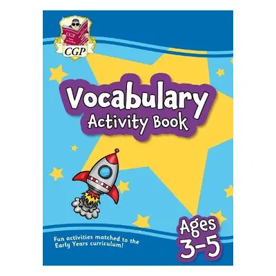 Vocabulary Activity Book for Ages 3-5 - CGP Books