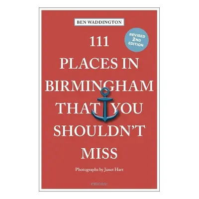 111 Places in Birmingham That You Shouldn't Miss - Waddington, Ben