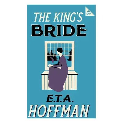 King's Bride - Hoffmann, E.T.A.