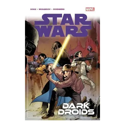 Star Wars Vol. 7: Dark Droids - Soule, Charles