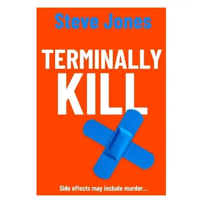 Terminally Kill - Jones, Steve