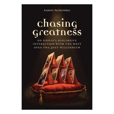 Chasing Greatness - Reshetnikov, Anatoly