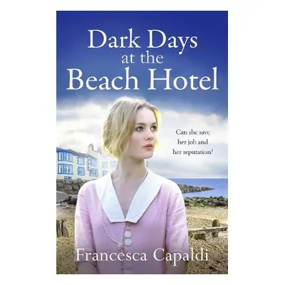 Dark Days at the Beach Hotel - Capaldi, Francesca