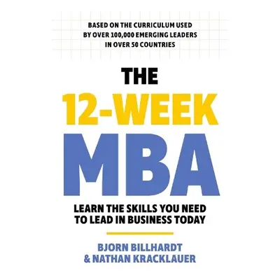 12 Week MBA - Billhardt, Bjorn a Kracklauer, Nathan