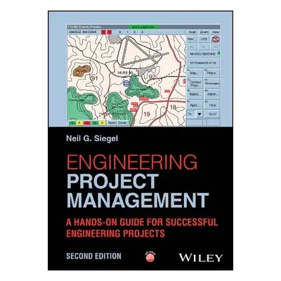 Engineering Project Management - Siegel, Neil G. (University of Southern California)