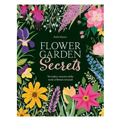 Flower Garden Secrets - Binney, Ruth