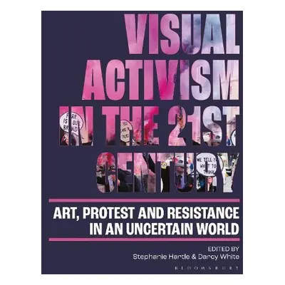 Visual Activism in the 21st Century