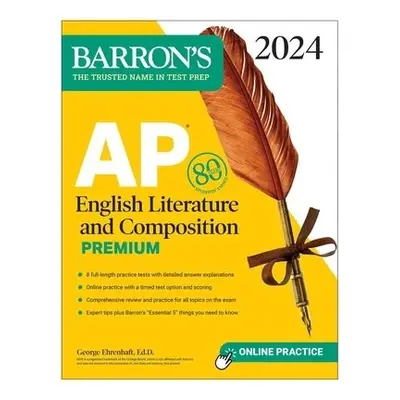 AP English Literature and Composition Premium, 2024: 8 Practice Tests + Comprehensive Review + O