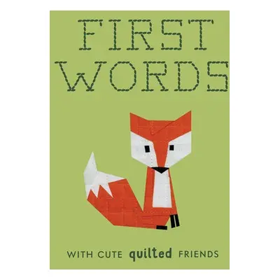 First Words with Cute Quilted Friends - Chow, Wendy