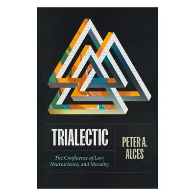 Trialectic - Alces, Peter A.