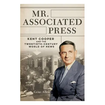 Mr. Associated Press - Allen, Gene