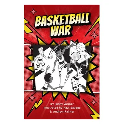 Basketball War - Zucker, Jonny