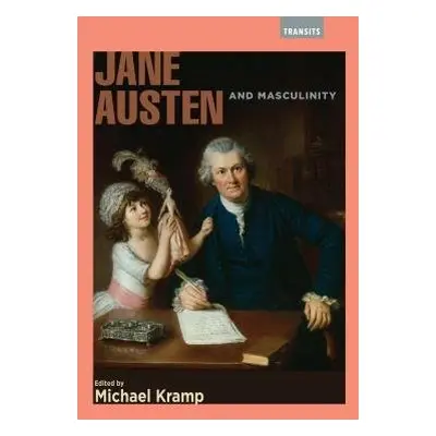 Jane Austen and Masculinity