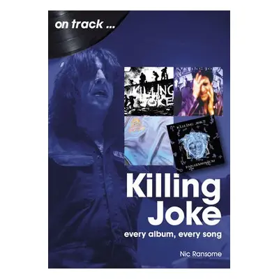 Killing Joke On Track - Ransome, Nic