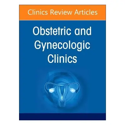 Drugs in Pregnancy, An Issue of Obstetrics and Gynecology Clinics