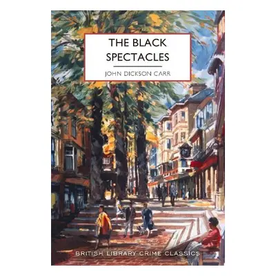 Black Spectacles - Dickson Carr, John