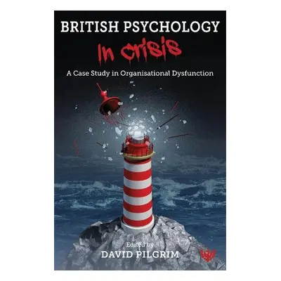 British Psychology in Crisis