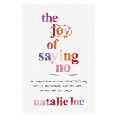 Joy of Saying No - Lue, Natalie