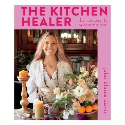 Kitchen Healer - Davis, Jules Blaine