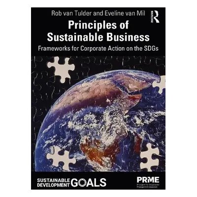 Principles of Sustainable Business - van Tulder, Rob a van Mil, Eveline