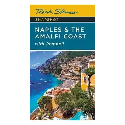 Rick Steves Snapshot Naples a the Amalfi Coast (Seventh Edition) - Steves, Rick