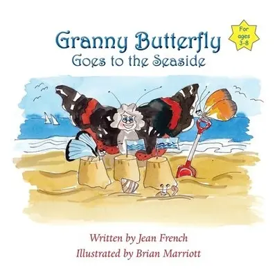 Granny Butterfly Goes to the Seaside - French, Jean