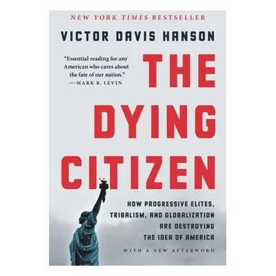 The Dying Citizen - Hanson, Victor D