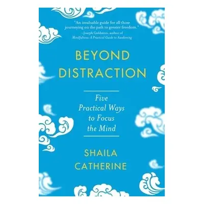 Beyond Distraction - Catherine, Shaila