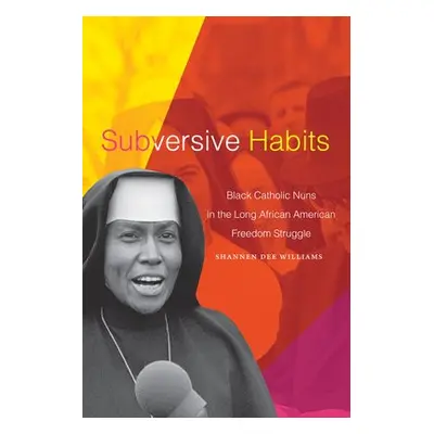 Subversive Habits - Williams, Shannen Dee