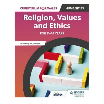 Curriculum for Wales: Religion, Values and Ethics for 11–14 years - Parry, Lesley a Hayes, Jan