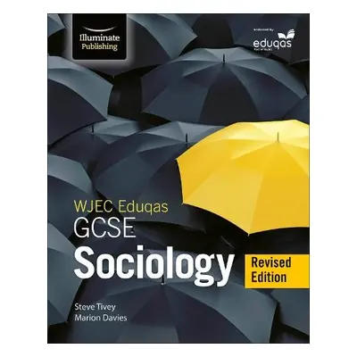 WJEC/Eduqas GCSE Sociology – Student Book - Revised Edition - Davies, Marion a Tivey, Steve