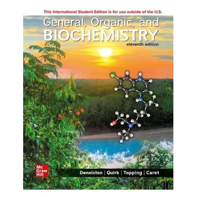 General Organic and Biochemistry ISE - Denniston, Katherine a Topping, Joseph a Quirk, Danae