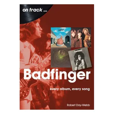 Badfinger On Track - Day-Webb, Robert