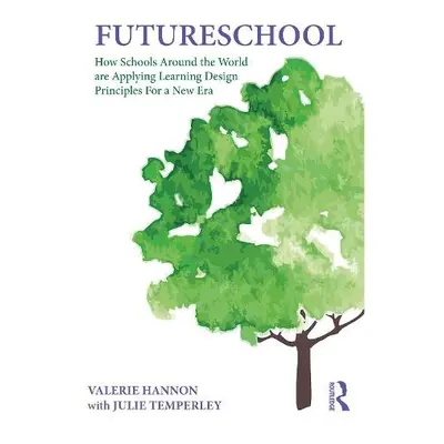 FutureSchool - Hannon, Valerie (United Kingdom) a Temperley, Julie (United Kingdom)