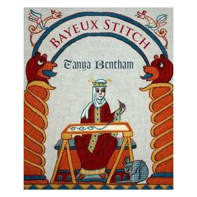 Bayeux Stitch - Bentham, Tanya