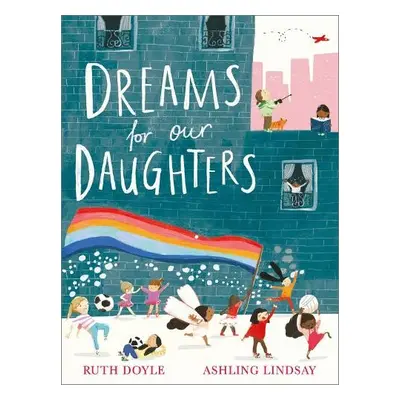 Dreams for our Daughters - Doyle, Ruth