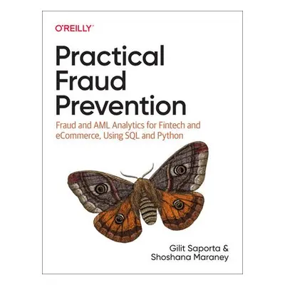 Practical Fraud Prevention - Saporta, Gilit a Maraney, Shoshana