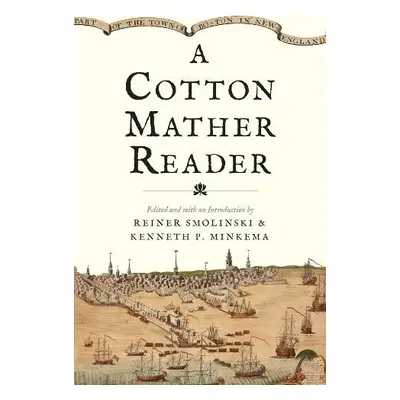 Cotton Mather Reader - Mather, Cotton