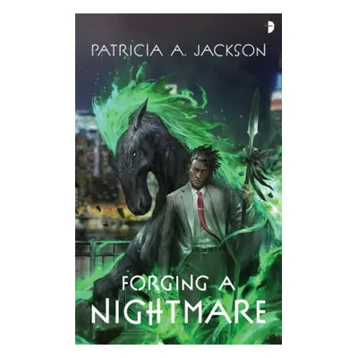 Forging a Nightmare - Jackson, Patricia A.