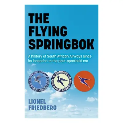 Flying Springbok, The - Friedberg, Lionel