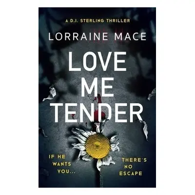 Love Me Tender - Mace, Lorraine