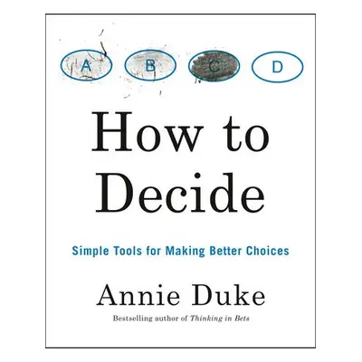 How To Decide - Duke, Annie