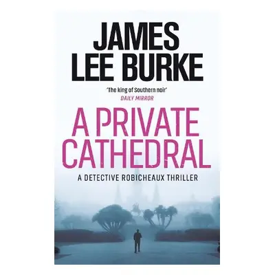 Private Cathedral - Burke, James Lee (Author)